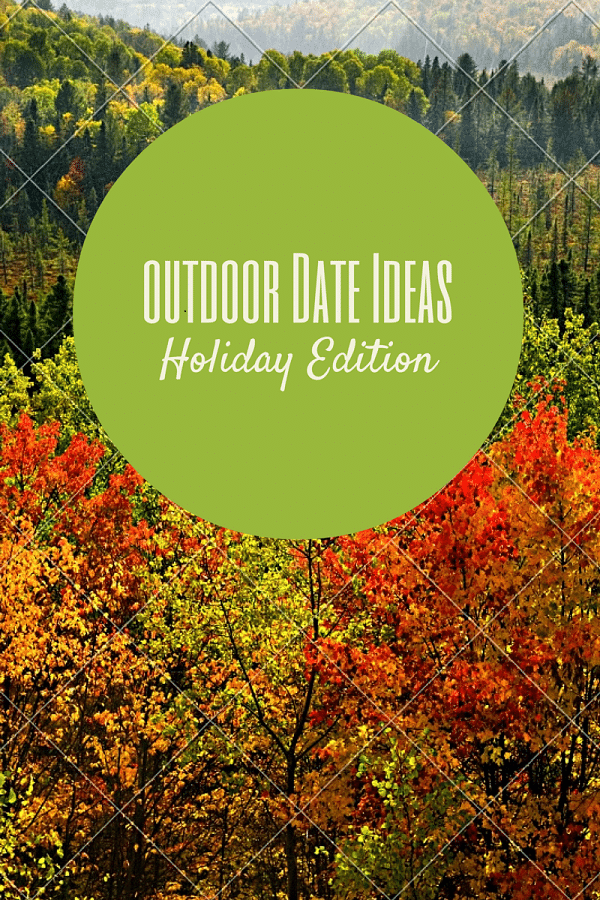 Outdoor Date Ideas: Holiday Season Edition