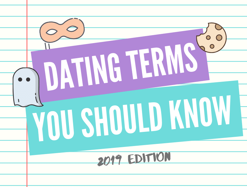 Dating Terms You Should Know In 2019